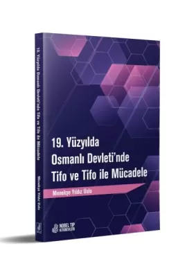 19. Yüzyılda Osmanlı Devletinde Tifo ve Tifo ile Mücadele Menekşe Yıld