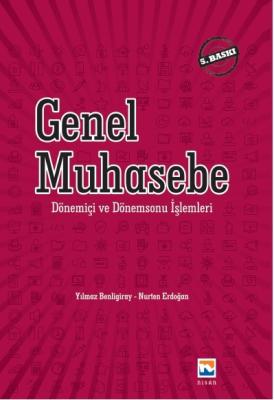 Genel Muhasebe - Dönem İçi ve Dönem Sonu Muhasebe İşlemleri Yılmaz Ben