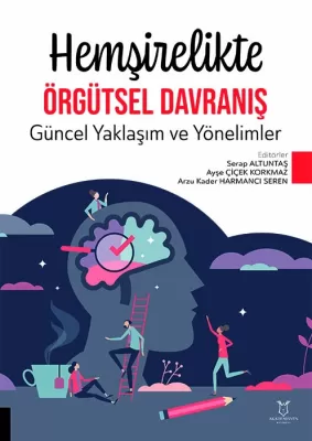 Hemşirelikte Örgütsel Davranış Güncel Yaklaşım ve Yönelimler Serap Alt