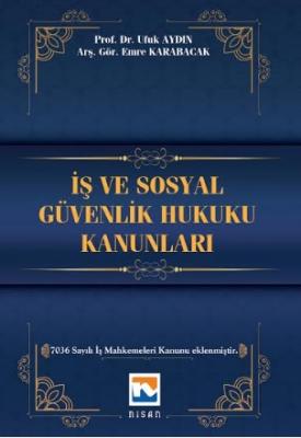 İş ve Sosyal Güvenlik Hukuku Kanunları Ufuk Aydın