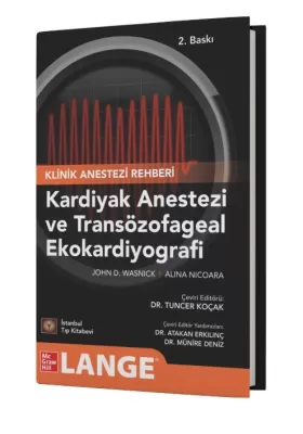 Klinik Anestezi Rehberi Kardiyak Anestezi ve Transözofageal Ekokardiyo