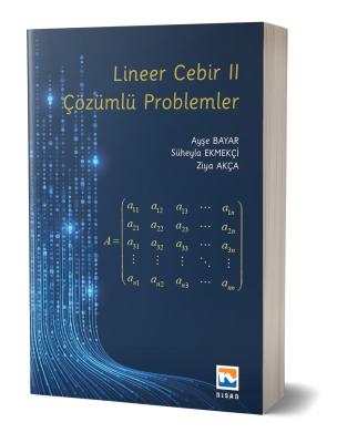 Lineer Cebir II - Çözümlü Problemler Ayşe Bayar