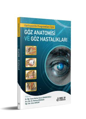 Optisyen Programları İçin Göz Anatomisi ve Göz Hastalıkları Melike Gü