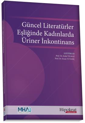 Güncel Literatürler Eşliğinde Kadınlarda Üriner İnkontinans