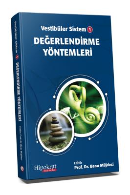 Vestibüler Sistem - 1 Değerlendirme Yöntemleri Banu Müjdeci